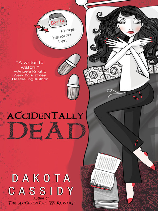 Title details for Accidentally Dead by Dakota Cassidy - Wait list
